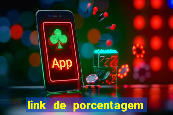 link de porcentagem dos jogos slots